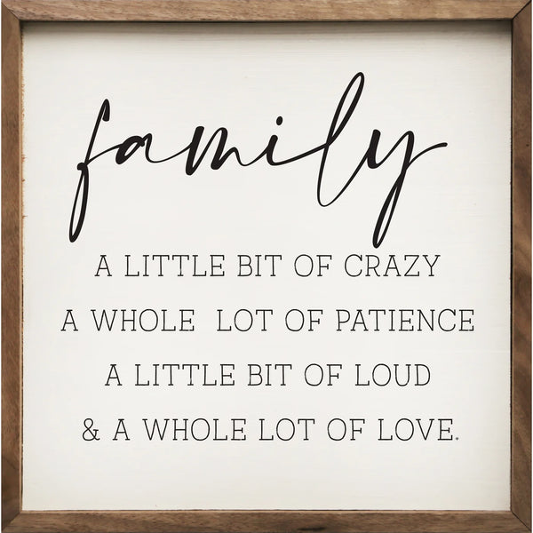 Family A Little Bit Of Crazy White 8x8 Sign