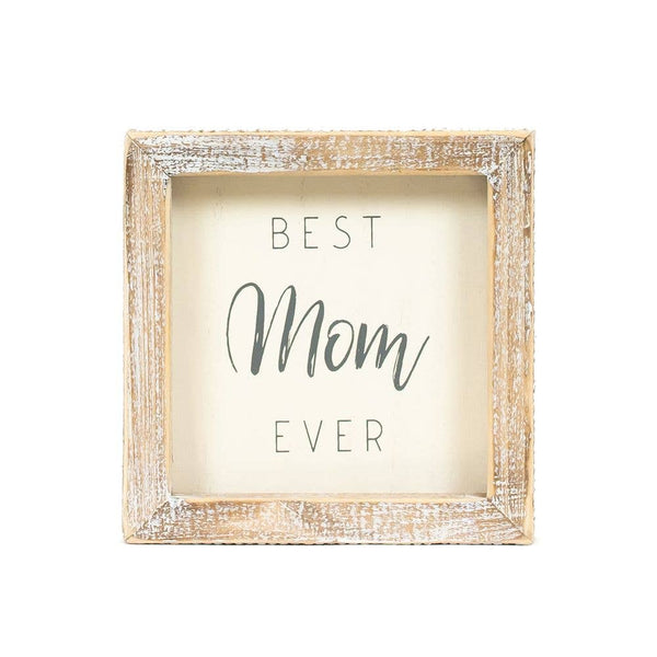 Best Mom Ever Framed Sign 5x5x1.5