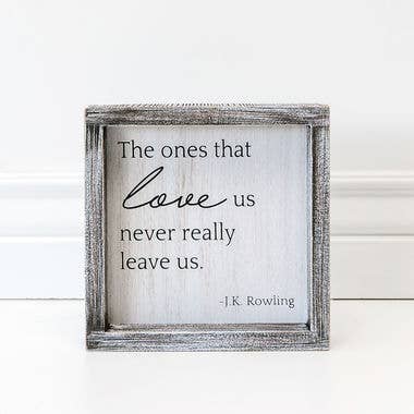 7x7x1.5 Wood Framed Sign Never Really Leave Us