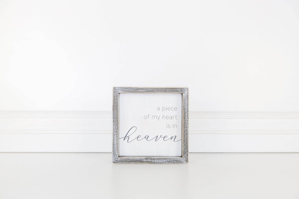 A Piece Of My Heart Is In Heaven Wood Framed Sign 7x7x1.5