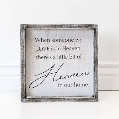 When Someone We Love Is In Heaven Wood Framed Sign 10”x10”x1.5”