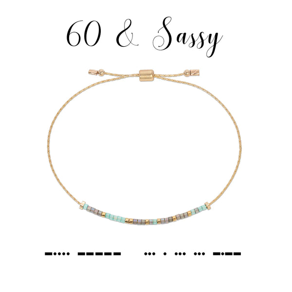 60 & Sassy Bracelet