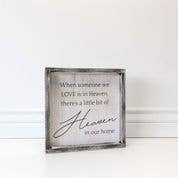 When Someone We Love Is In Heaven Wood Framed Sign 10”x10”x1.5”