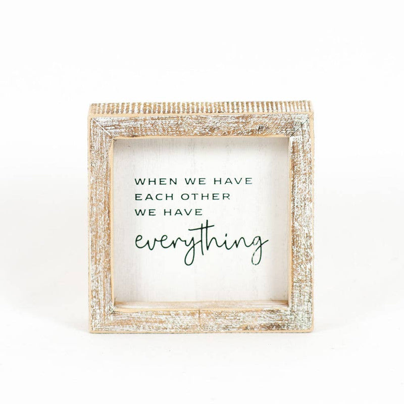 We Have Everything Framed Plaque 5x5x1.5