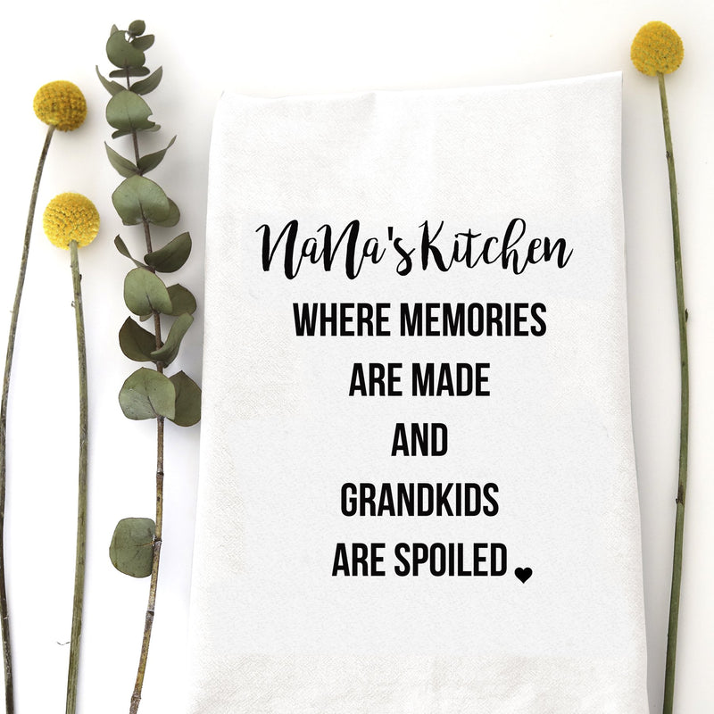 Nana's Kitchen, Where Memories are Made and Grandkids are Spoiled Towel